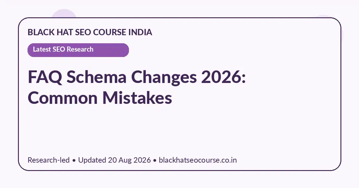 FAQ Schema Changes 2026: Common Mistakes — Latest SEO Research visual guide