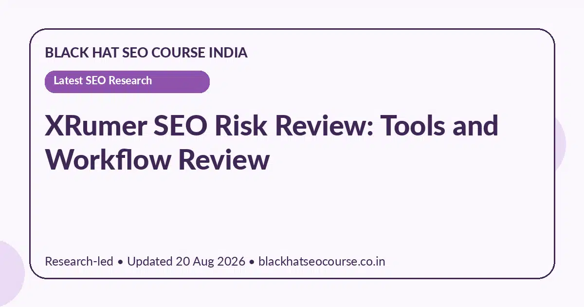 XRumer SEO Risk Review: Tools and Workflow Review XRumer SEO Risk Review: Tools and Workflow Review — Latest SEO Research visual guide