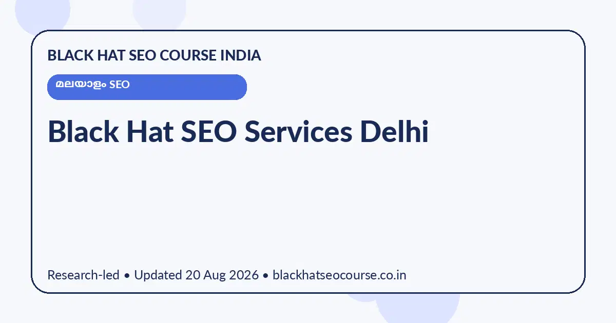 Black Hat SEO Services Delhi — മലയാളം SEO visual guide
