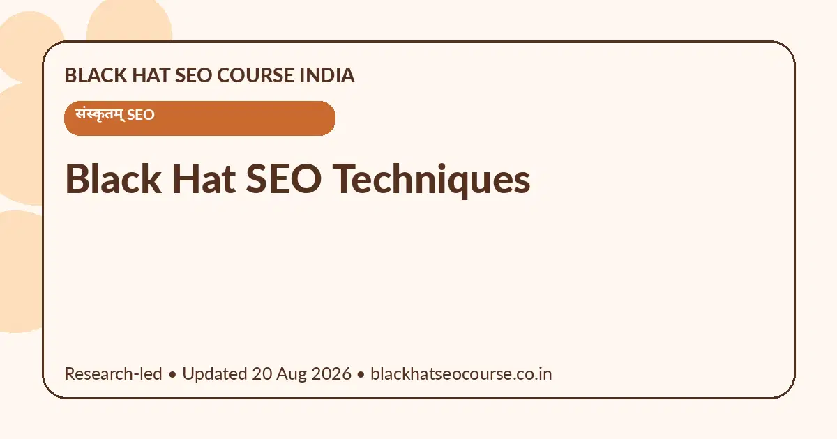 Black Hat SEO Techniques — संस्कृतम् SEO visual guide