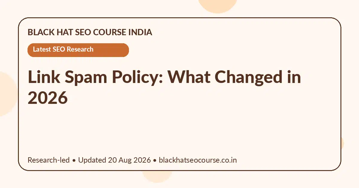 Link Spam Policy: What Changed in 2026 Link Spam Policy: What Changed in 2026 — Latest SEO Research visual guide