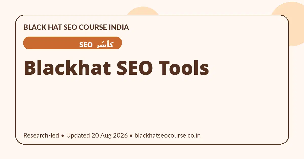 Blackhat SEO Tools — کٲشُر SEO visual guide