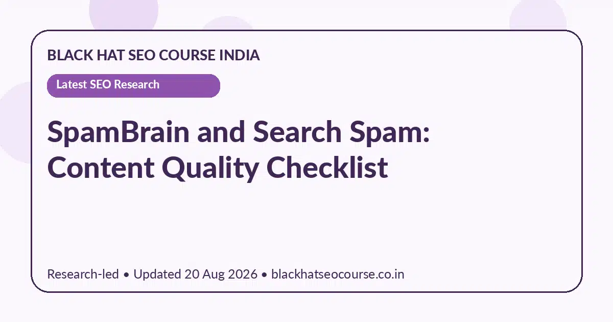 SpamBrain and Search Spam: Content Quality Checklist SpamBrain and Search Spam: Content Quality Checklist — Latest SEO Research visual guide