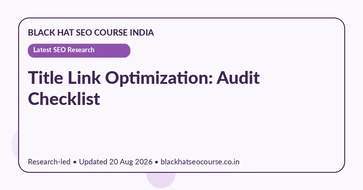Title Link Optimization: Audit Checklist — Latest SEO Research visual guide