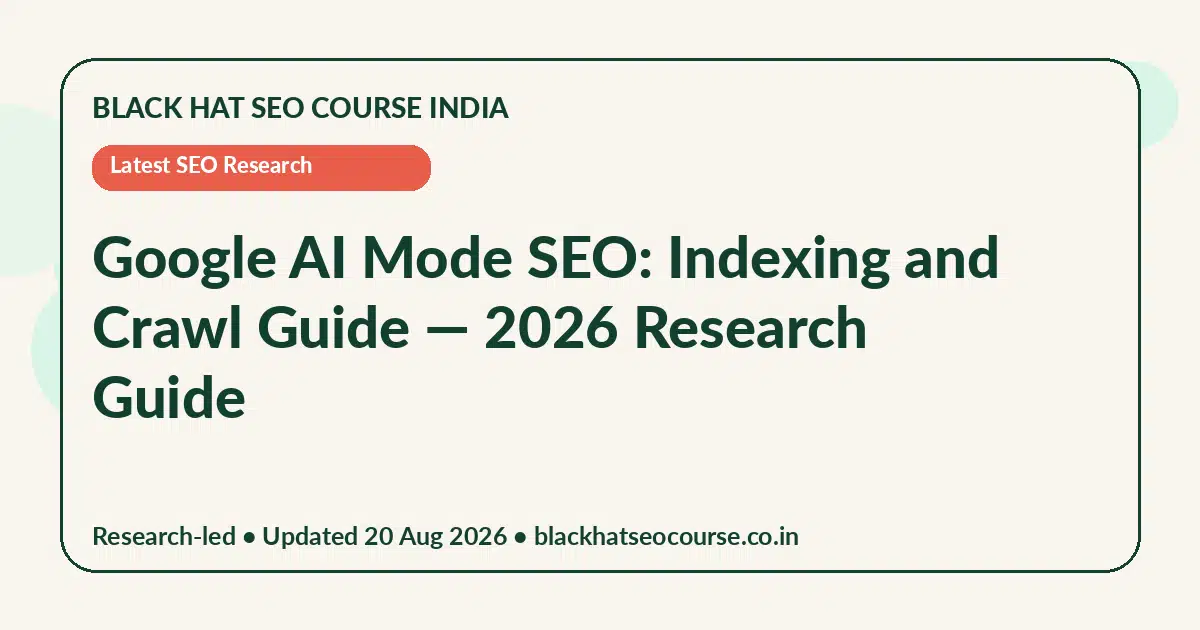 Google AI Mode SEO: Indexing and Crawl Guide — Latest SEO Research visual guide