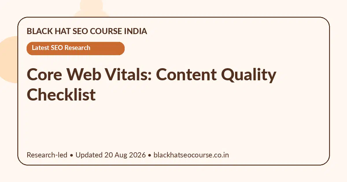 Core Web Vitals: Content Quality Checklist — Latest SEO Research visual guide