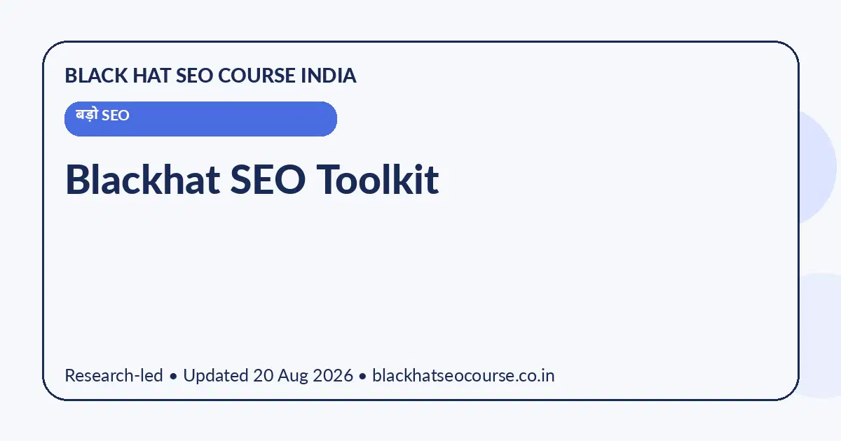 Blackhat SEO Toolkit — बड़ो SEO visual guide