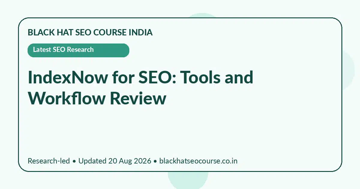 IndexNow for SEO: Tools and Workflow Review IndexNow for SEO: Tools and Workflow Review — Latest SEO Research visual guide