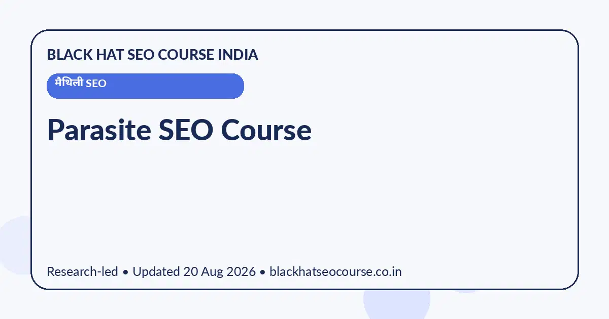 Parasite SEO Course — मैथिली SEO visual guide