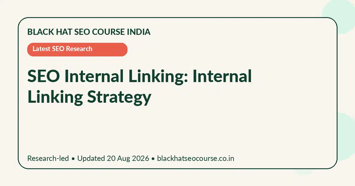 SEO Internal Linking: Internal Linking Strategy SEO Internal Linking: Internal Linking Strategy — Latest SEO Research visual guide