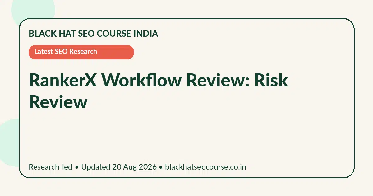 RankerX Workflow Review: Risk Review RankerX Workflow Review: Risk Review — Latest SEO Research visual guide