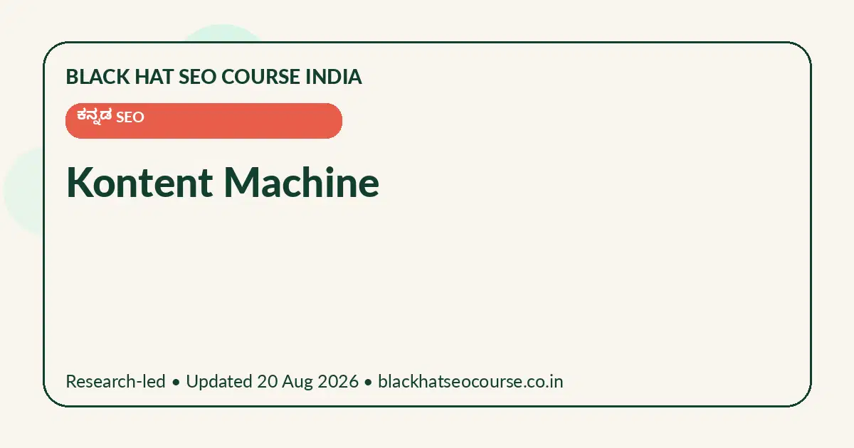 Kontent Machine Kontent Machine — ಕನ್ನಡ SEO visual guide