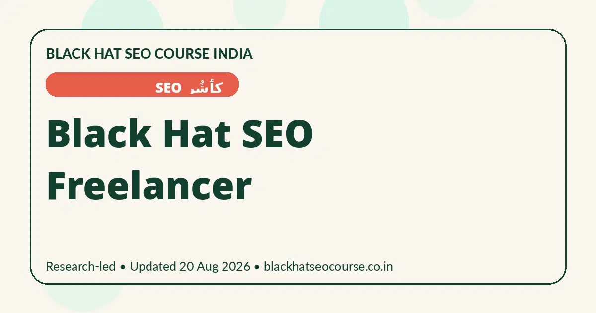 Black Hat SEO Freelancer — کٲشُر SEO visual guide