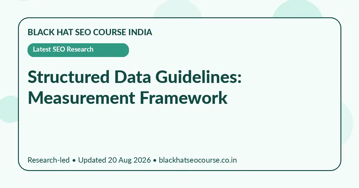 Structured Data Guidelines: Measurement Framework — Latest SEO Research visual guide