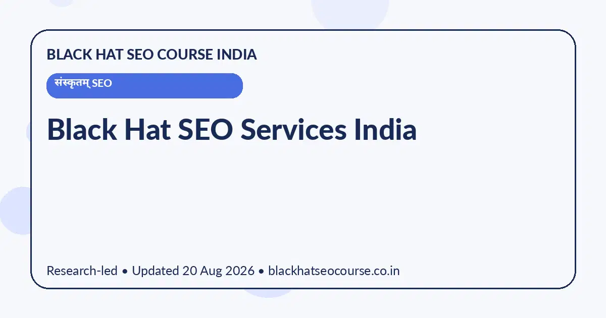 Black Hat SEO Services India — संस्कृतम् SEO visual guide