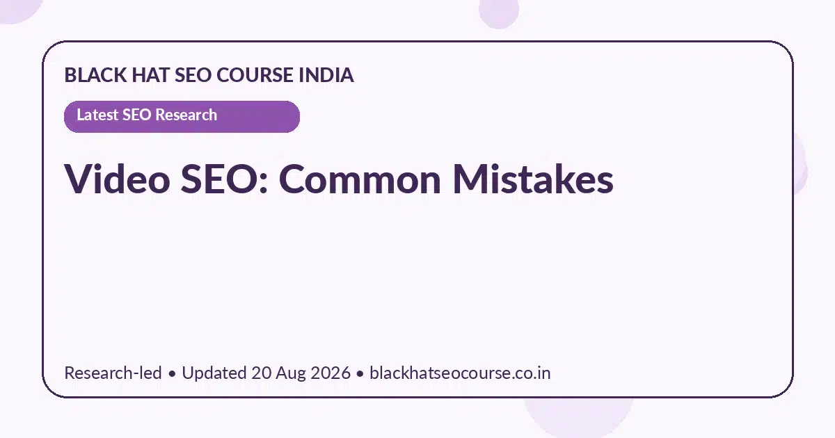 Video SEO: Common Mistakes — Latest SEO Research visual guide