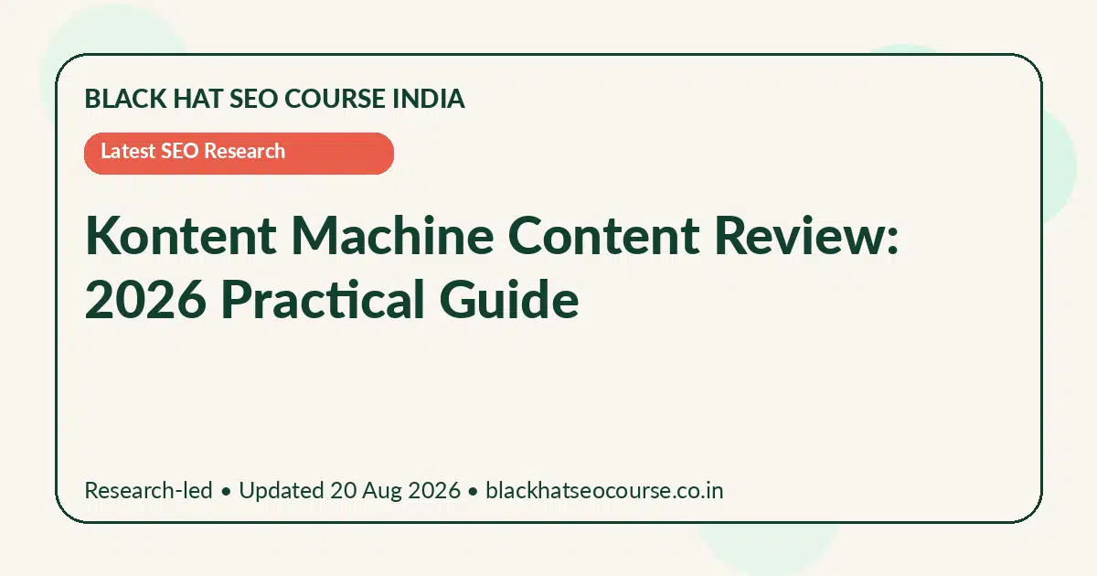 Kontent Machine Content Review: 2026 Practical Guide Kontent Machine Content Review: 2026 Practical Guide — Latest SEO Research visual guide