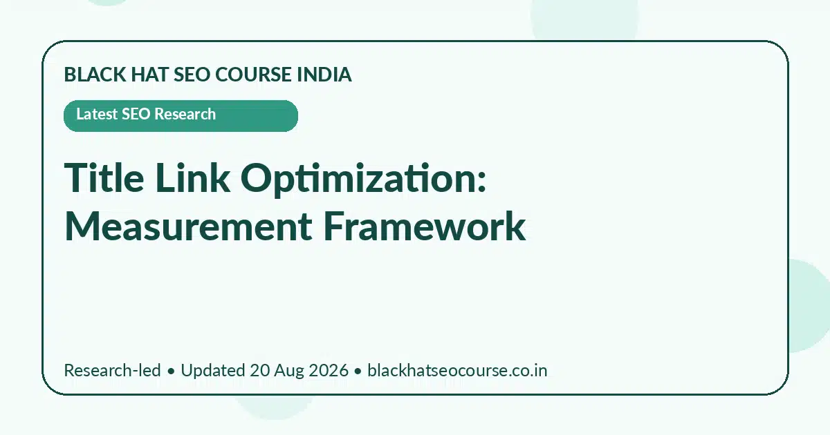 Title Link Optimization: Measurement Framework — Latest SEO Research visual guide