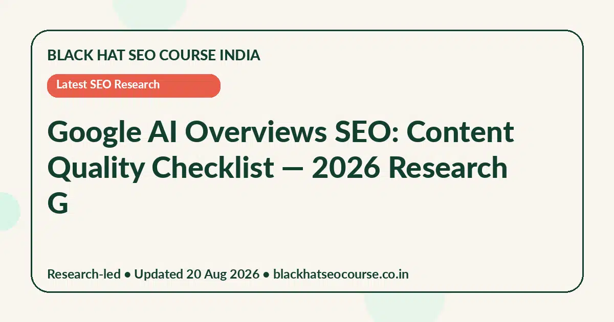 Google AI Overviews SEO: Content Quality Checklist — Latest SEO Research visual guide
