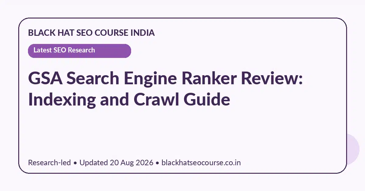 GSA Search Engine Ranker Review: Indexing and Crawl Guide — Latest SEO Research visual guide