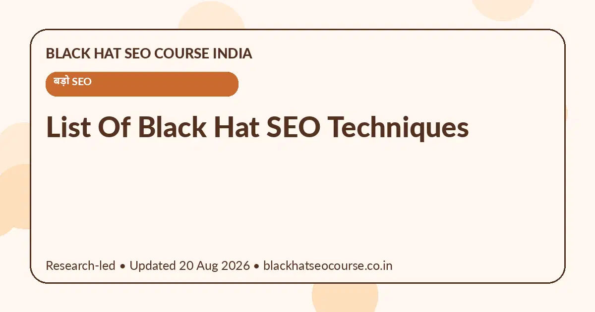 List Of Black Hat SEO Techniques List Of Black Hat SEO Techniques — बड़ो SEO visual guide