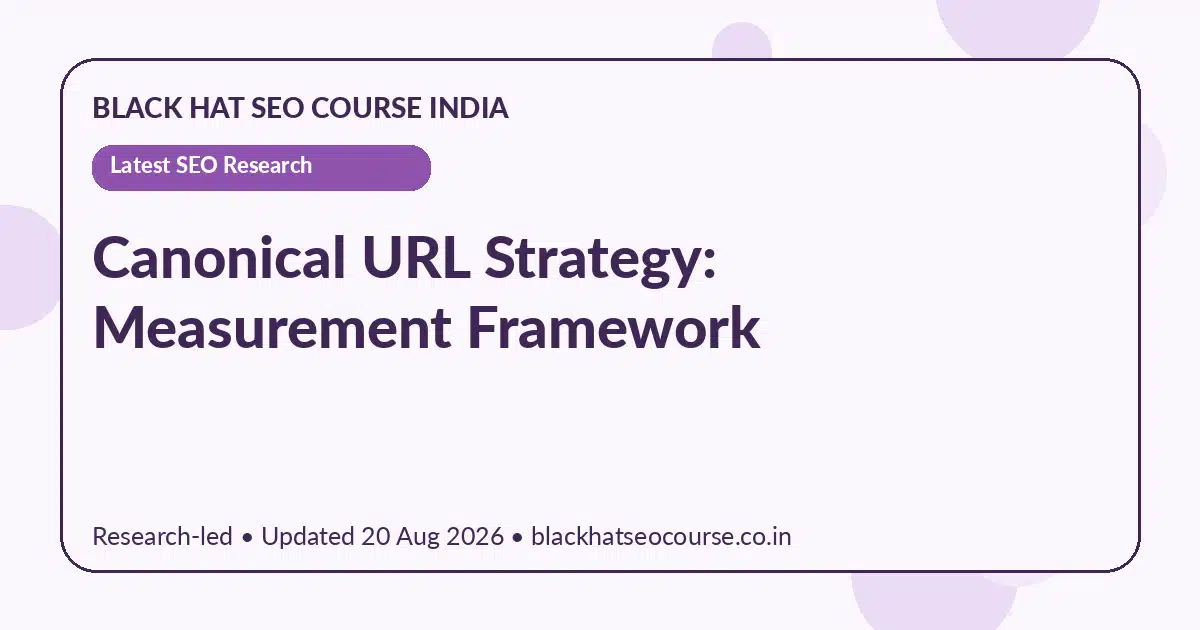 Canonical URL Strategy: Measurement Framework — Latest SEO Research visual guide