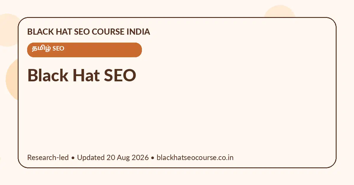Black Hat SEO Black Hat SEO — தமிழ் SEO visual guide