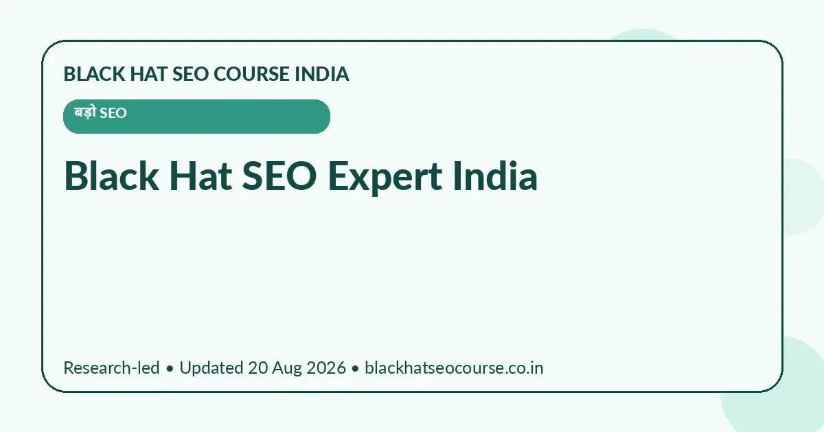 Black Hat SEO Expert India Black Hat SEO Expert India — बड़ो SEO visual guide