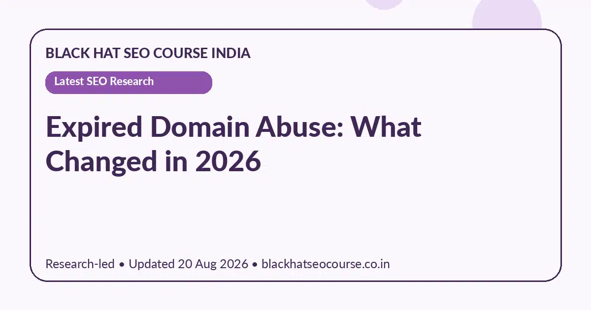Expired Domain Abuse: What Changed in 2026 — Latest SEO Research visual guide
