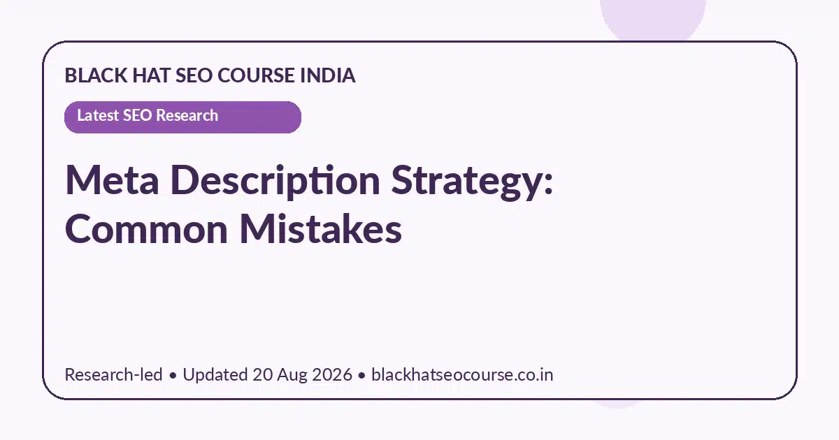 Meta Description Strategy: Common Mistakes Meta Description Strategy: Common Mistakes — Latest SEO Research visual guide