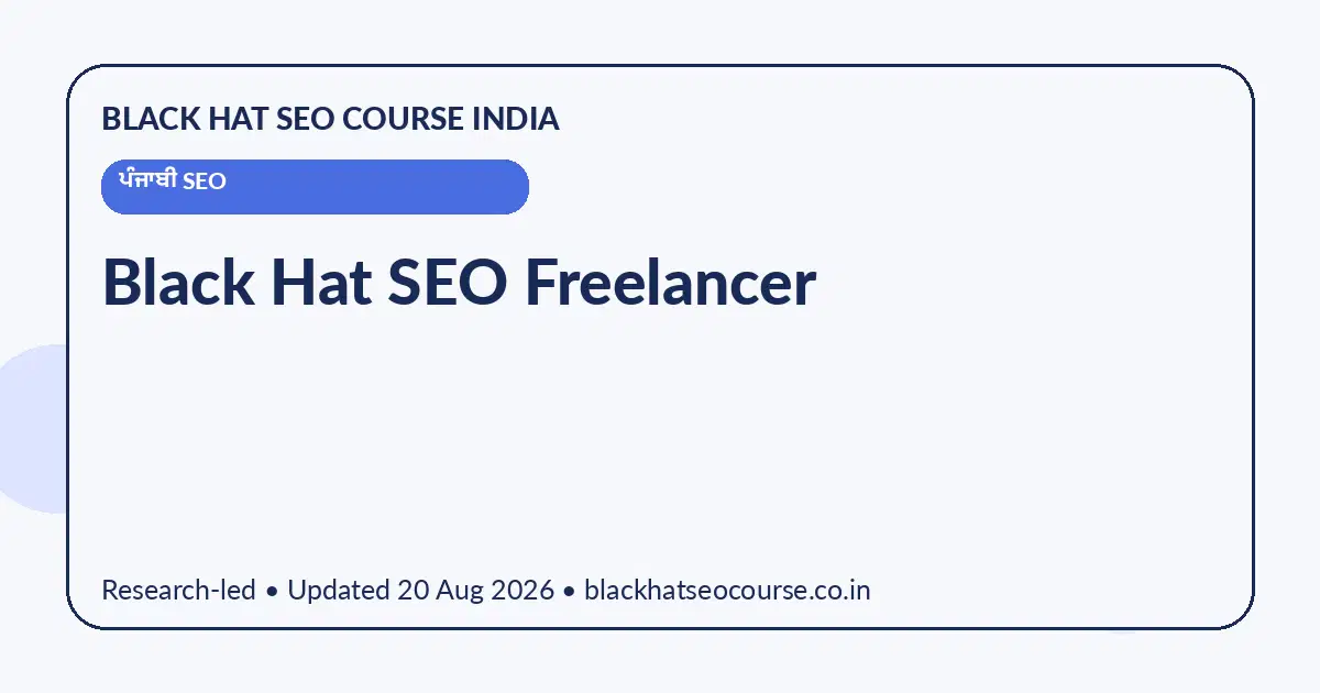 Black Hat SEO Freelancer Black Hat SEO Freelancer — ਪੰਜਾਬੀ SEO visual guide