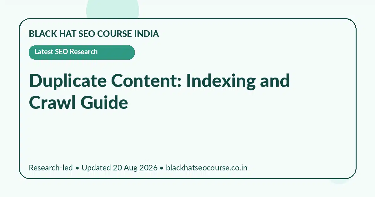 Duplicate Content: Indexing and Crawl Guide — Latest SEO Research visual guide