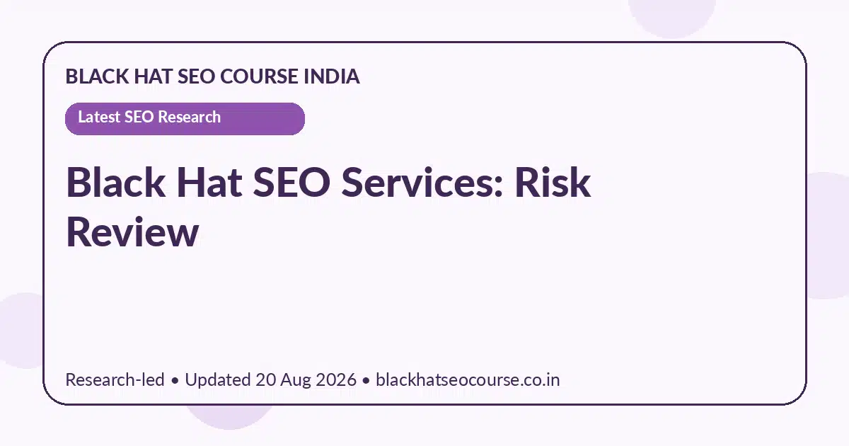 Black Hat SEO Services: Risk Review — Latest SEO Research visual guide