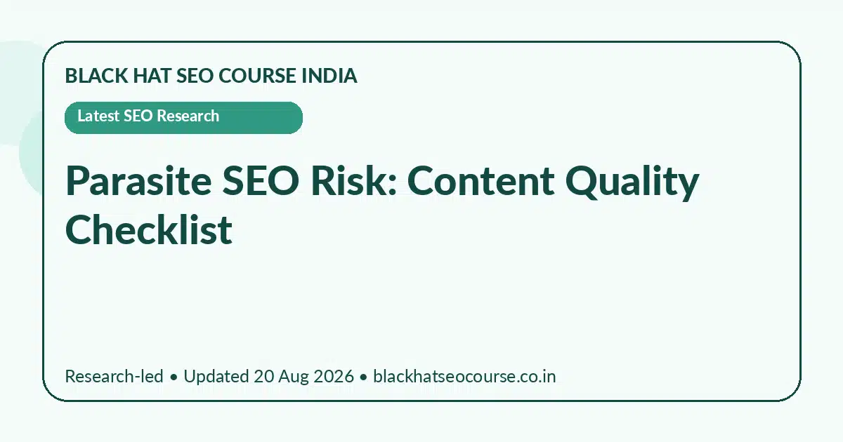 Parasite SEO Risk: Content Quality Checklist — Latest SEO Research visual guide
