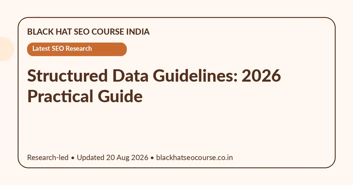 Structured Data Guidelines: 2026 Practical Guide — Latest SEO Research visual guide