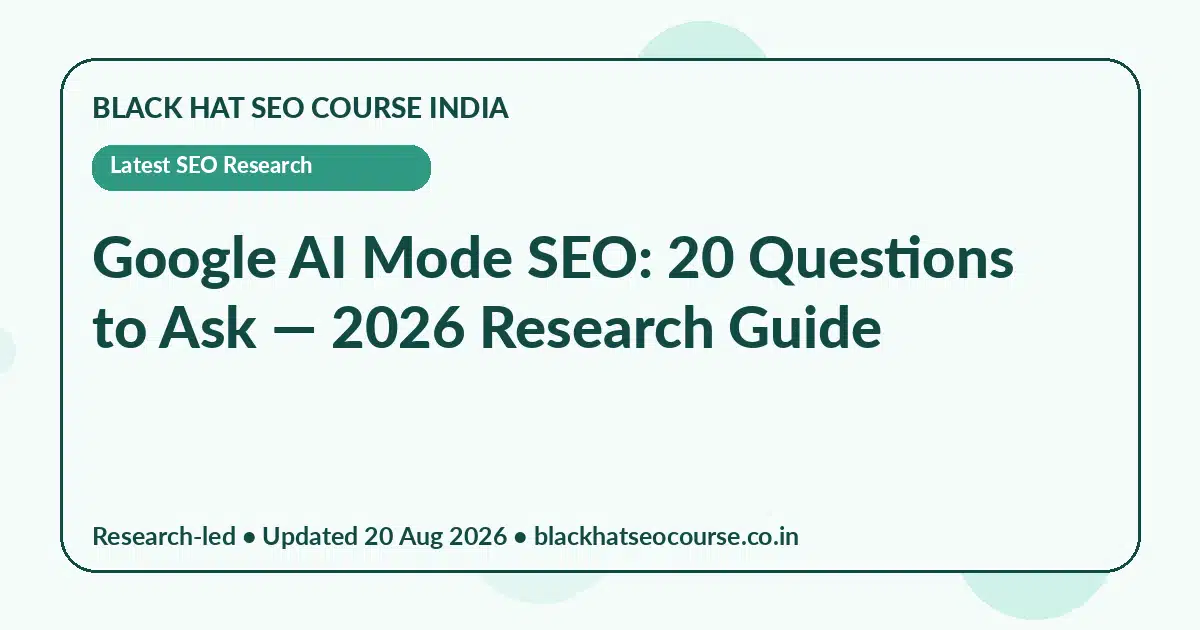 Google AI Mode SEO: 20 Questions to Ask — Latest SEO Research visual guide