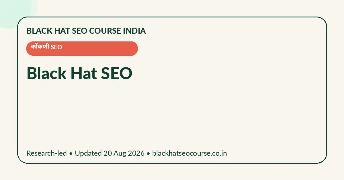 Black Hat SEO Black Hat SEO — कोंकणी SEO visual guide