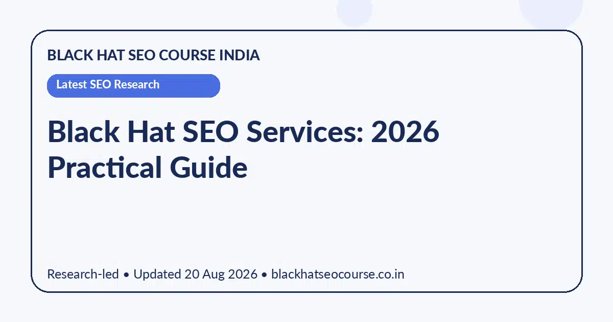 Black Hat SEO Services: 2026 Practical Guide — Latest SEO Research visual guide