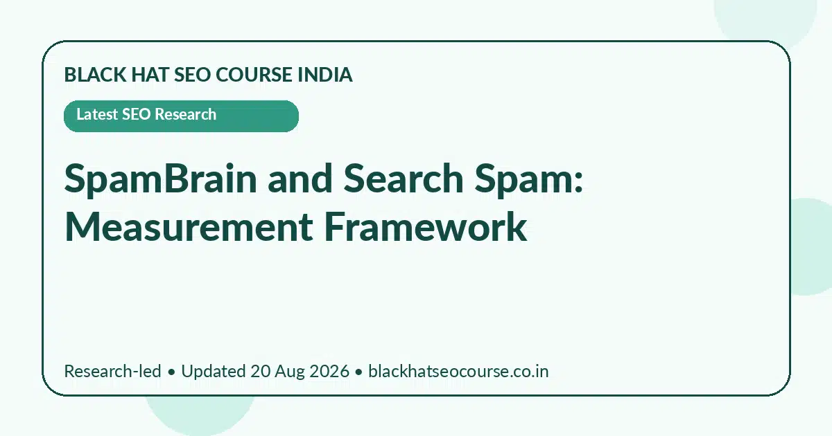 SpamBrain and Search Spam: Measurement Framework — Latest SEO Research visual guide