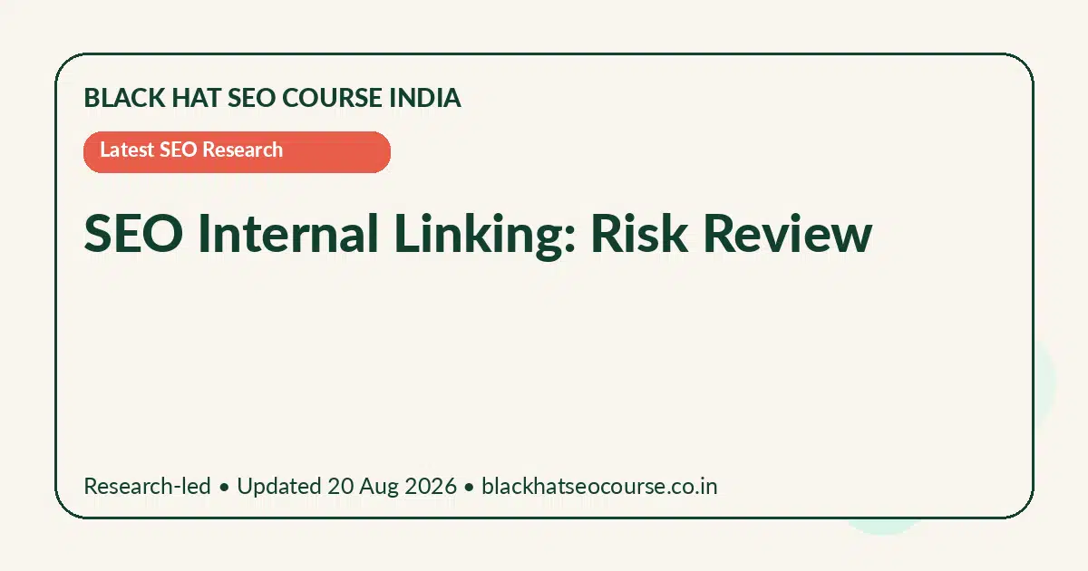 SEO Internal Linking: Risk Review — Latest SEO Research visual guide