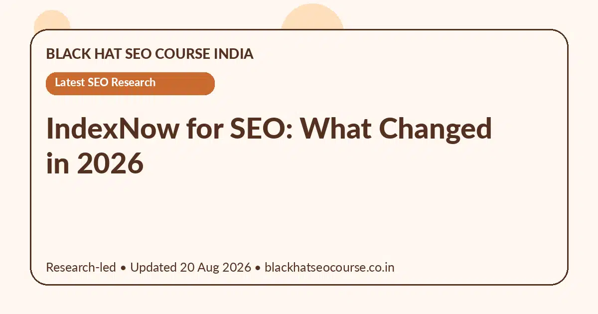 IndexNow for SEO: What Changed in 2026 — Latest SEO Research visual guide