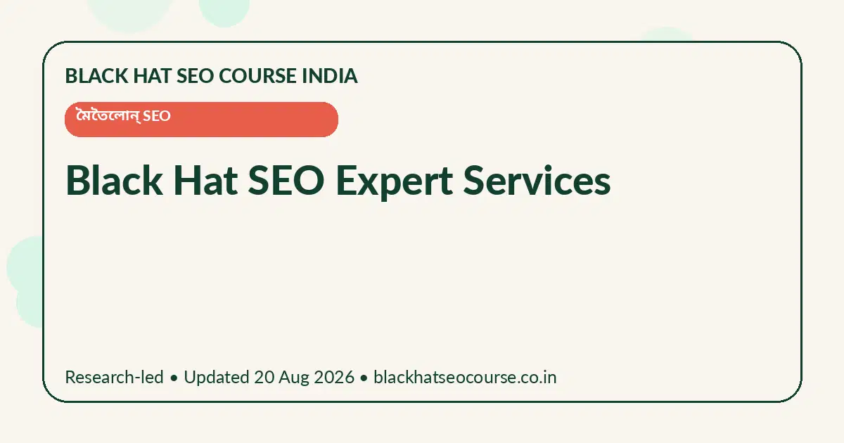Black Hat SEO Expert Services Black Hat SEO Expert Services — মৈতৈলোন্ SEO visual guide