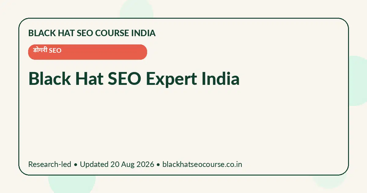 Black Hat SEO Expert India Black Hat SEO Expert India — डोगरी SEO visual guide