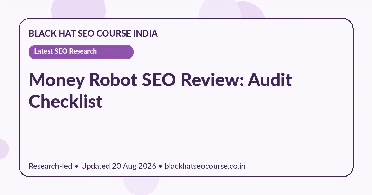 Money Robot SEO Review: Audit Checklist Money Robot SEO Review: Audit Checklist — Latest SEO Research visual guide