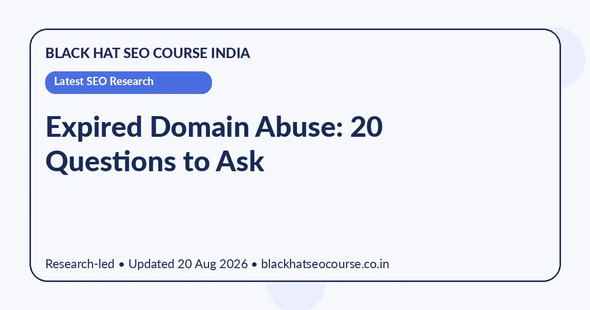 Expired Domain Abuse: 20 Questions to Ask — Latest SEO Research visual guide