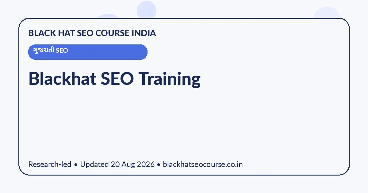 Blackhat SEO Training Blackhat SEO Training — ગુજરાતી SEO visual guide