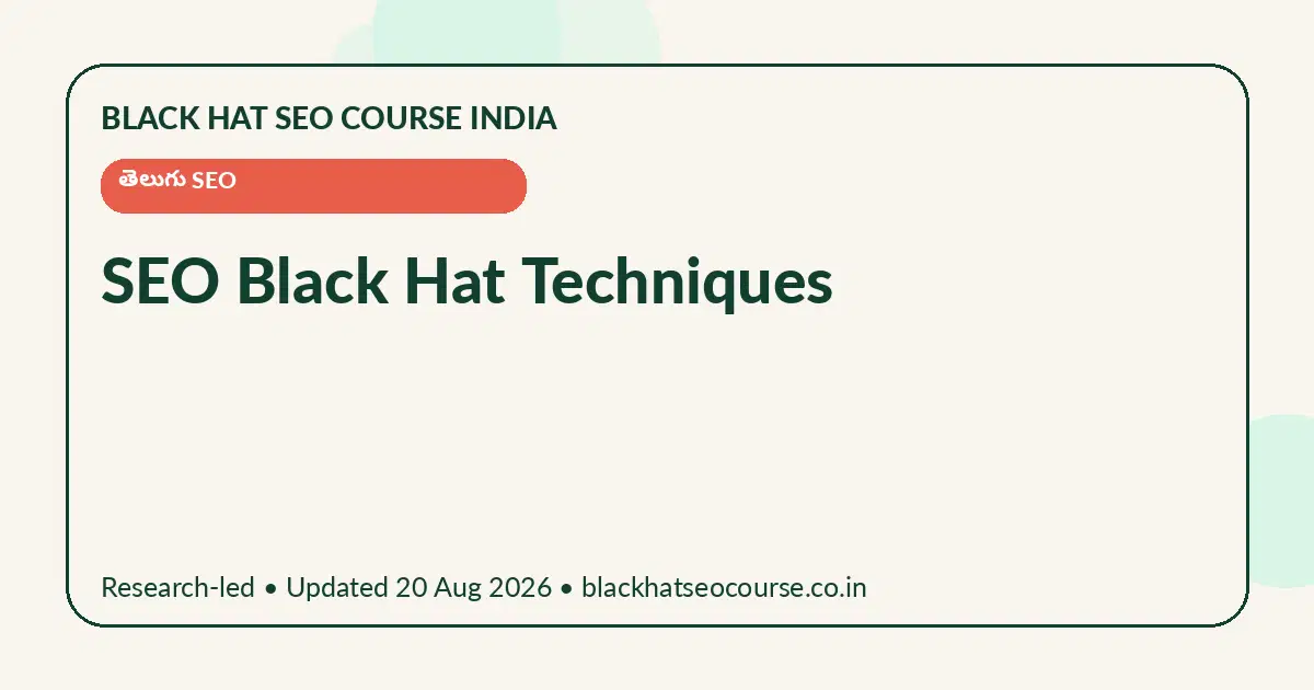 SEO Black Hat Techniques SEO Black Hat Techniques — తెలుగు SEO visual guide