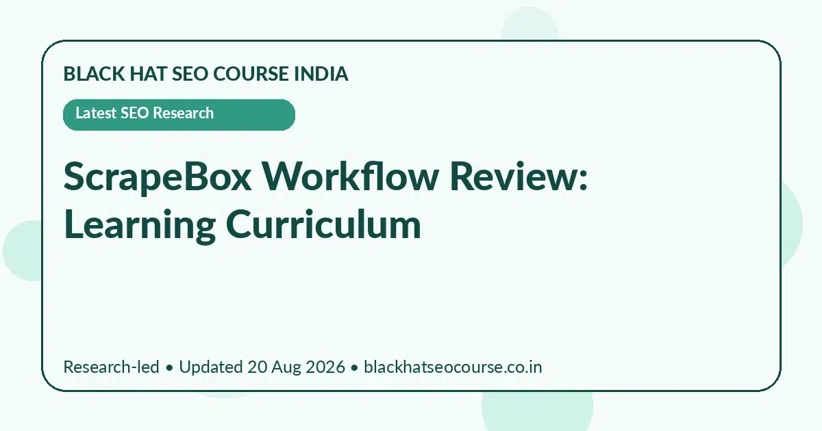 ScrapeBox Workflow Review: Learning Curriculum — Latest SEO Research visual guide