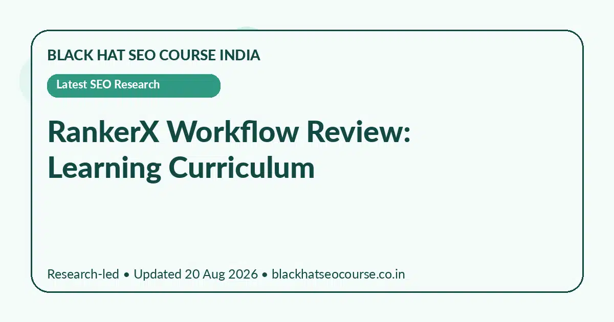 RankerX Workflow Review: Learning Curriculum — Latest SEO Research visual guide