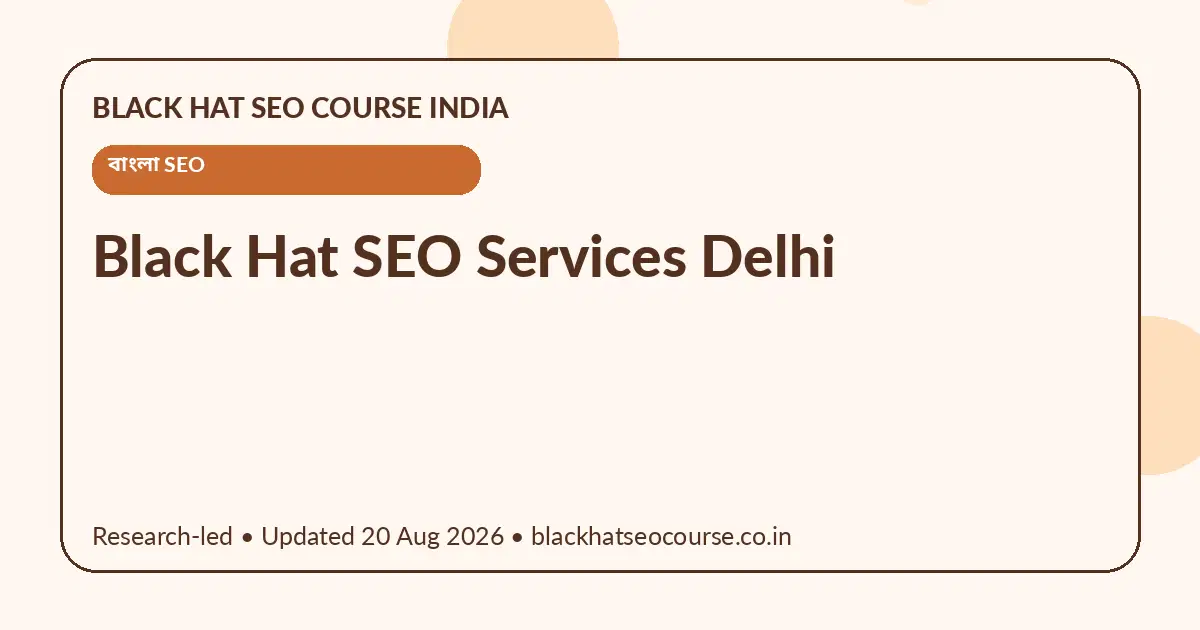 Black Hat SEO Services Delhi — বাংলা SEO visual guide